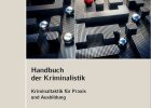 Handbuch der Kriminalistik - Kriminaltaktik für Praxis und Ausbildung
