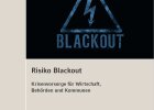 ebook Risiko Blackout - Krisenvorsorge für Wirtschaft, Behörden und Kommunen, Autoren Haack, Endreß